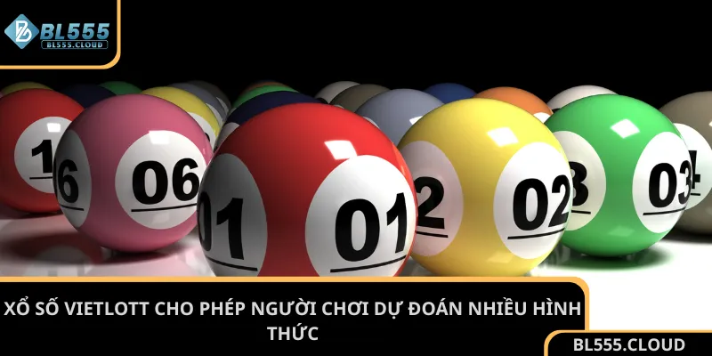 Xổ số Vietlott cho phép người chơi dự đoán nhiều hình thức
